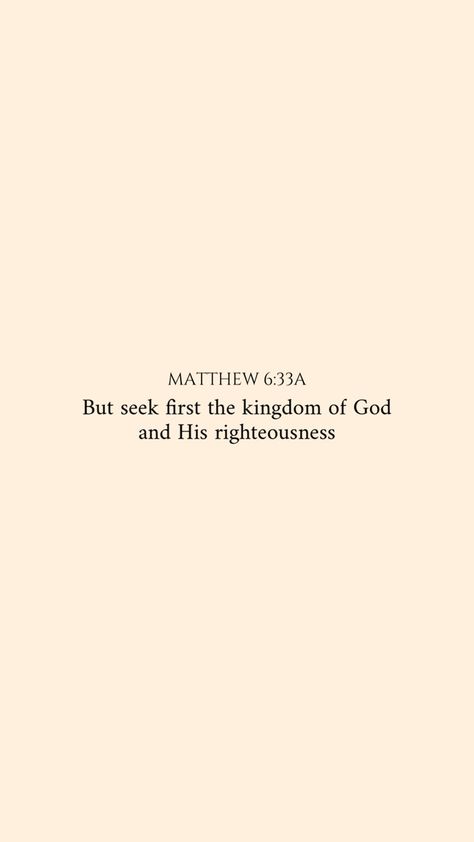 Bible verse, quotes, reminder, life But First Seek The Kingdom Of God, Seek First The Kingdom Tattoo, Seek First The Kingdom Of God Wallpaper, Seek First The Kingdom Of God, Seek The Kingdom Of God, Amen Quotes, Seek First The Kingdom, Biblical Wisdom, 2023 Goals