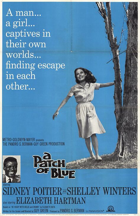 A Patch of Blue (1965) starring Sidney Poitier, Shelley Winters & Elizabeth Hartman George Chakiris, Sidney Poitier, Shelley Winters, Elizabeth Hartman, Actrices Hollywood, The Best Films, Movie Poster Art, Movie Posters Vintage, Love Movie