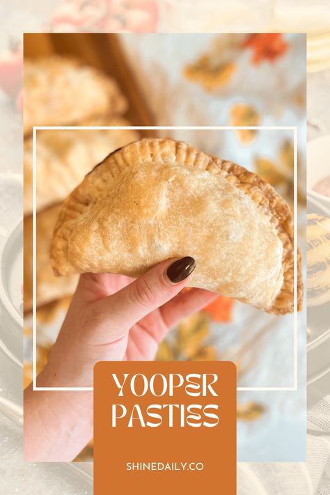 Yooper Pasties | Shine Daily Michigan Pasties Recipes, Pasties Recipes Michigan, Yooper Pasties, Yooper Pasty Recipe, Pasty Recipe Michigan, Vegetable Pasties, Pasties Recipes, Cornish Pasties, Homemade Apple Cider