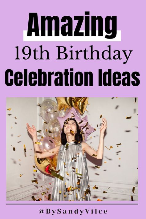 Woman having a birthday photoshoot with confetti and balloons. The text "Amazing 19th birthday celebration ideas" displays above the image. 19th Birthday Photoshoot, 19th Birthday Ideas, Weekend Trip Packing, 19th Birthday Cakes, Birthday Party At Home, Birthday Picnic, Birthday Ideas For Her, Birthday Activities, Birthday Captions