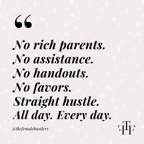 Hustler Quotes, Alpha Female Quotes, The Female Hustlers, Female Hustlers, Podcast Topics, Babe Quotes, Career Quotes, Work Motivation, Up Quotes