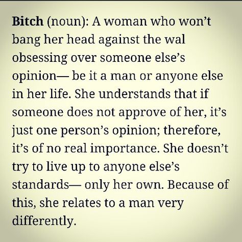 Definition of a bitch. From Sherry Argov's book, "Why Men Love Bitches" Books For Single Women, Women Book Quotes, Best Books For Women, Sherry Argov, Books For Women, Therapy Quotes, Men Love, Getting Played, Single And Happy