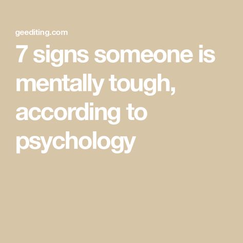 7 signs someone is mentally tough, according to psychology Life Is Meaningless, Mental Fortitude, Inspirational Movies, Remain Calm, Mental Toughness, Stronger Than You Think, Mentally Strong, 8th Sign, Like Someone