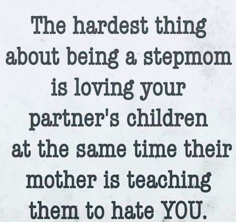 Alright Quotes, Step Children Quotes, Momma Quotes, Love Children Quotes, Love You More Quotes, Step Mom Quotes, Step Mom Advice, Bio Mom, Evil Stepmother