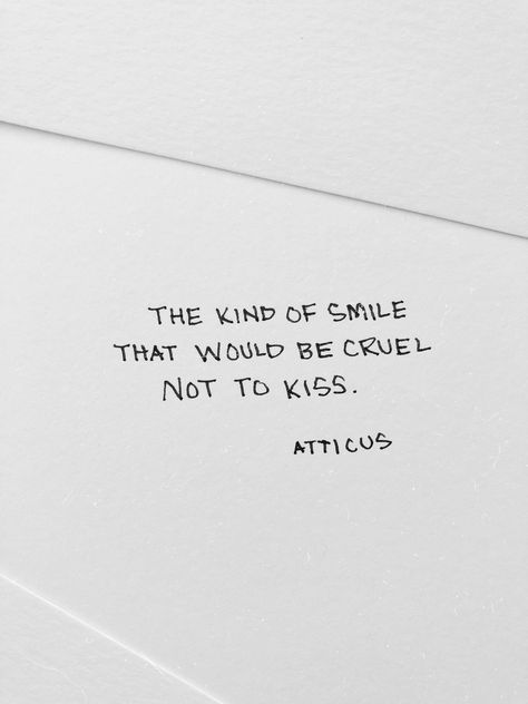 Handwriting Quotes, Atticus Quotes, Soft Smile, Quotes Smile, Love Feelings, Beautiful Handwriting, Poem Quotes, New Quotes, Poetry Quotes