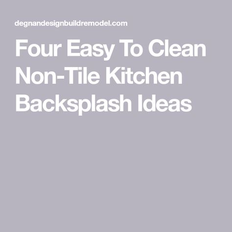 Four Easy To Clean Non-Tile Kitchen Backsplash Ideas How To Clean Stone, Easy Backsplash, Stone Backsplash Kitchen, Quartz Backsplash, Steel Backsplash, Kitchen Backsplash Ideas, Stone Backsplash, Backsplash Kitchen, Glass Backsplash