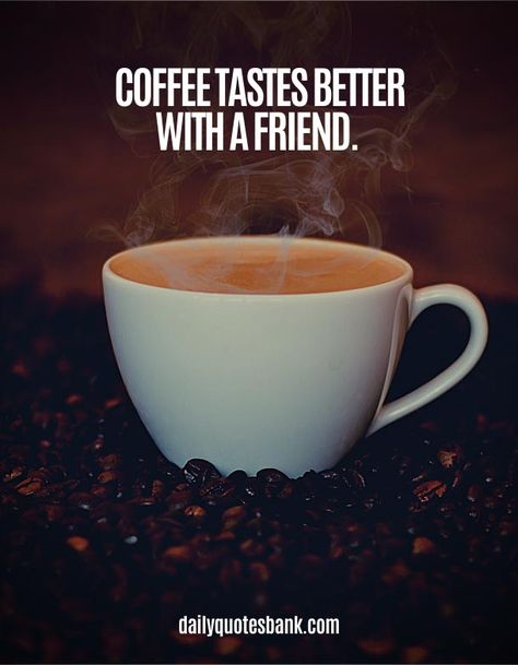 Coffee With Friends Quotes, Coffee Date Captions, Coffee And Friends Quotes, Funny Quotes About Coffee, Friends Having Coffee, Perfect Couple Quotes, Date Captions, Quotes For Coffee Lovers, Coffee Quotes Monday