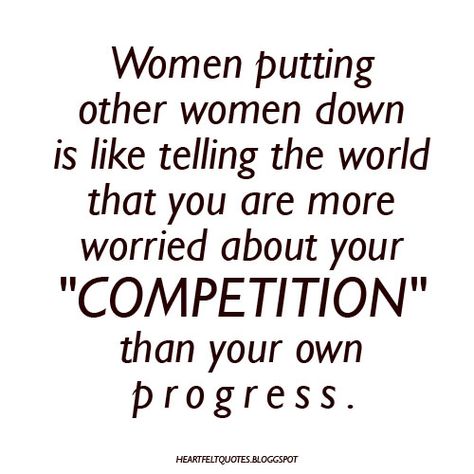 Heartfelt Quotes: Women putting other women down. Love And Life Quotes, Quotes Women, Jealous Of You, Heartfelt Quotes, Other Woman, True Words, Girl Quotes, Most Powerful, Motivation Inspiration