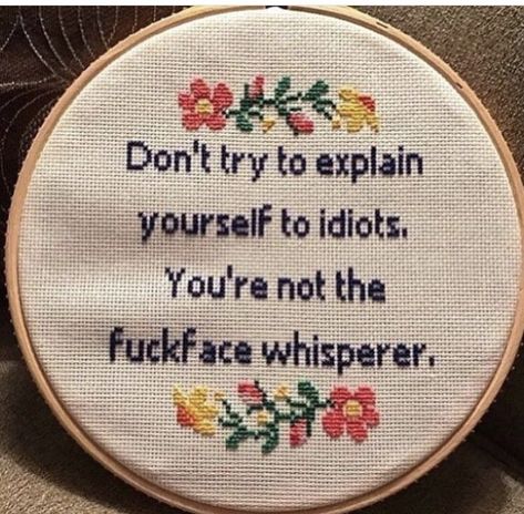 Cross Stitch Quotes, Stitch Quote, Funny Cross Stitch Patterns, Subversive Cross Stitch, Cross Stitch Funny, A Cross, Hand Embroidery Patterns, Embroidery Inspiration, Cross Stitch Designs