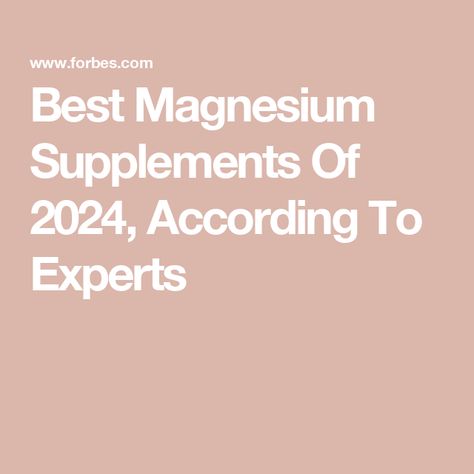 Best Magnesium Supplements Of 2024, According To Experts Best Magnesium Supplement, Magnesium Deficiency Symptoms, Potassium Foods, Chelated Magnesium, Magnesium Bisglycinate, Types Of Magnesium, Best Magnesium, Magnesium Supplement, Muscle Cramps