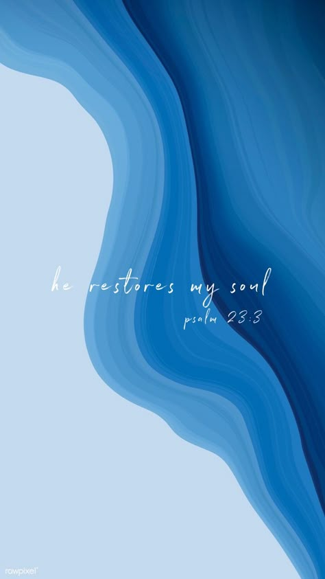 Blue Gospel Wallpaper, Bible Verse Blue Background, Psalm 23:3 Wallpaper, Blue Scripture Wallpaper, Blue Bible Verse Wallpaper, Psalm 23 Wallpaper, Psalm 23 Art, Psalms 23 3, Blue Christian Wallpaper