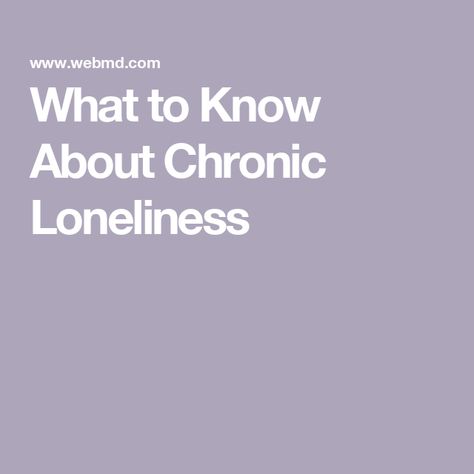 What to Know About Chronic Loneliness Chronic Loneliness, Small Acts Of Kindness, Activities For Adults, Aids Hiv, Aging Well, Birth Control, Support Group, Mens Health, Health Services