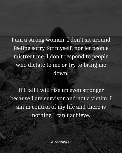 I Am A Survivor Not A Victim, Im Not A Victim Quotes, Letting Myself Down Quotes, Bringing People Down Quotes, Survivor Not Victim Quotes, Im Not A Victim Im A Survivor, Mistreating People Quotes, I’m Not A Victim Quotes, Quotes For Strong Woman