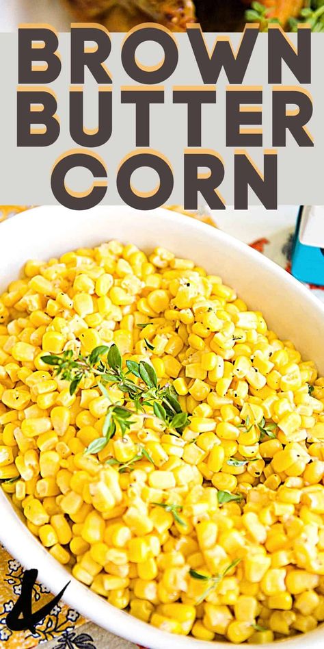 AD: This easy side dish recipe with canned corn is one of our family favorites! Brown Butter Corn is quick to make, full of flavor and a good side for any menu. Ready in just 15 minutes, this tasty recipe is perfect for easy weeknight meals! Truly Grass Fed Butter ensures that the flavor is exceptional (plus they're all about animal welfare!). #choosetruly #pairswithyou Baked Corn Side Dish, Corn With Butter Sauce, Buttery Corn Recipe, Butter Corn Side Dishes, Buttered Corn Recipe, Corn With Butter, Butter Corn Recipe, Brown Butter Corn, Honey Butter Creamed Corn