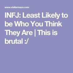 Infj Personality Facts, Myers Briggs Infj, Infj Traits, Infj Psychology, Intj And Infj, Infj Type, Garden Background, Infj Mbti, Infj Personality Type