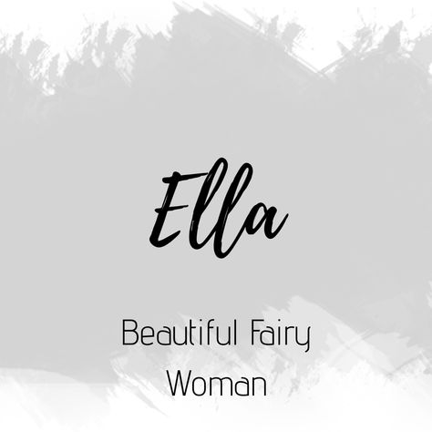 Ella Name Meaning, Goat Names, Parlour Names, Ella Name, French Words Quotes, Mystical Names, Baby Cinderella, Meaningful Baby Names, Fantasy Character Names