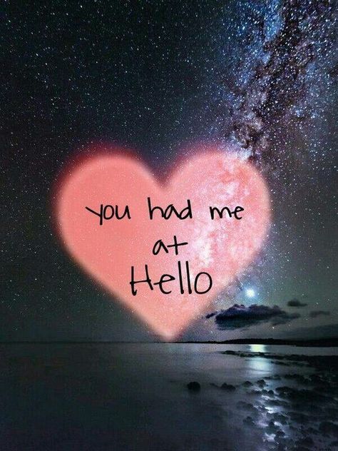 You Had Me At Hello, Hello Quotes, Hello Love, Forever Mine, Love Express, Twin Flame Love, Love Quotes With Images, Special Words, Soul Quotes