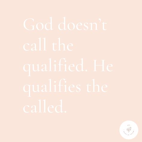 Be Who God Called You To Be, Qualified Quotes, God Equips Those He Calls, God’s Calling Quotes, Motivational Christian Quotes, God Doesn't Call The Qualified He Qualifies The Called, God Calls The Unqualified, Christian Motivational Quotes, Touching Words