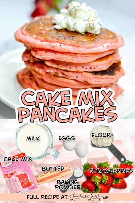 Cake Mix Pancakes, Quick And Easy Sweet Treats, Mom Breakfast, Boxed Cake Mixes Recipes, Flavored Pancakes, Pancake Cake, Strawberry Pancakes, Pancake Toppings, Strawberry Cake Mix