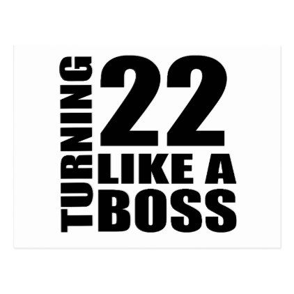 #Turning 22 Like A Boss Birthday Designs Postcard - #giftidea #gift #present #idea #number #22 #twenty-two #twentytwo #twentysecond #bday #birthday #22ndbirthday #party #anniversary #22nd Happy 21st Birthday Quotes, 22nd Birthday Quotes, Happy Birthday 22, 22 Birthday Gifts, 21st Birthday Quotes, 22nd Birthday Cakes, Postcard Birthday, 58th Birthday, Boss Birthday