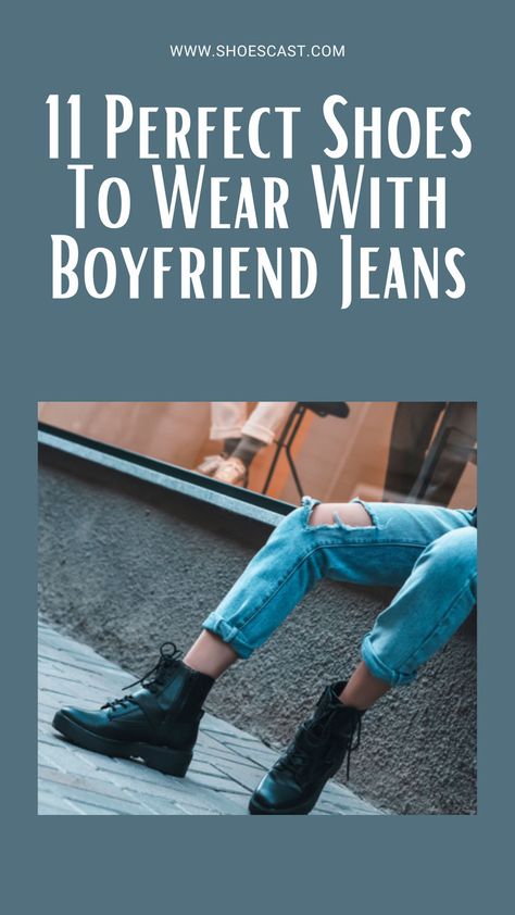 What are some good shoes to wear with boyfriend jeans? These jeans have been trendy for a couple of years now, but everyone seems kind of confused as to how to style them. There are actually some great options for you to try, without even having to go out of your way to buy new shoes. #shoecast #Shoes #ShoeLove #ShoeStyle #ShoeAddict #FashionShoes #Footwear #ShoeObsession #Sneakers #HighHeels #Boots #FlatShoes #SandalSeason #ShoeInspiration #ShoeGoals #ShoeOfTheDay Highheels Boots, What Shoes To Wear, Good Shoes, With Boyfriend, Perfect Shoes, Baggy Jeans, How To Style, New Shoes, Boyfriend Jeans