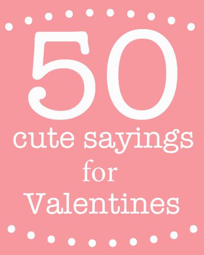 50 Cute Sayings for Valentines Homemade Taffy, Valentines Day Sayings, Washers Game, Monkey Cupcakes, Pocket Tissue, Cute Sayings, Wooden Birdhouse, Apron Tutorial, Crayon Roll