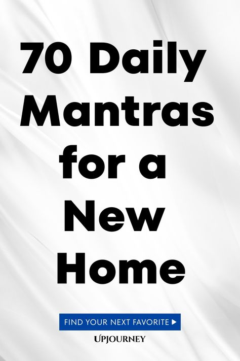 70 Daily Mantras for a New Home New Home Affirmations, Home Affirmations, Work Etiquette, Psychology Terms, Daily Mantras, Relationship Quizzes, Uplifting Affirmations, Happiness Journal, Friendship And Dating