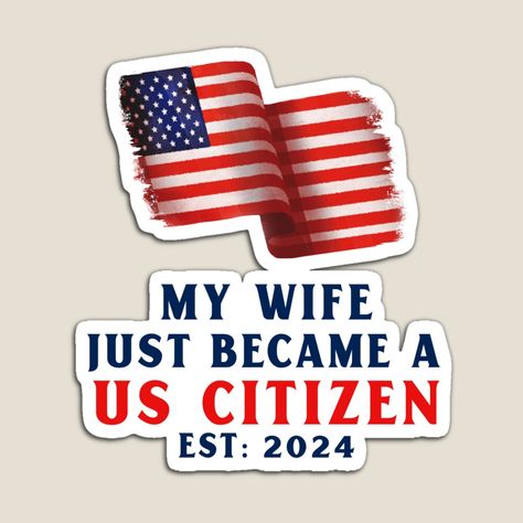 Get my art printed on awesome products. Support me at Redbubble #RBandME: https://www.redbubble.com/i/magnet/My-Wife-Just-became-a-US-citizen-est-2024-by-87-Aesthetics/156323022.TBCTK?asc=u Us Citizen, Trending Topics, Science Poster, Stranger Things Fanart, Awesome Products, My Art, Magnets, How To Become, Medical