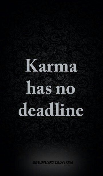 Jerk Quotes, Karma Aesthetic, Karma Has No Deadline, Karma Quotes Truths, Revenge Quotes, Karma Quotes, Best Love Quotes, Badass Quotes, Narcissism