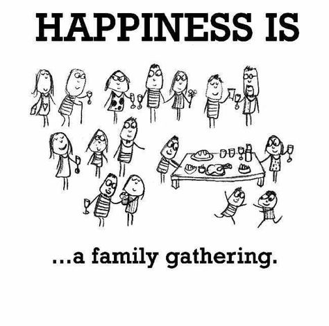 Happiness is a Family Gathering Family Gathering Quotes, Gathering Quotes, Desiderata Poem, Gather Quotes, Feelings List, Friends Are Family Quotes, Nice Thoughts, Last Lemon, Happiness Project