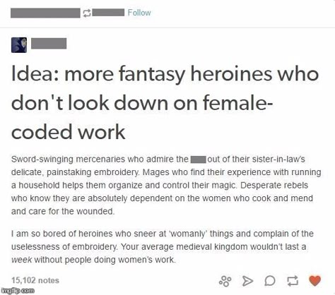 More fantasy heroines who don't look down on female-coded work. These would be good female characters to read.<<LIKE MARE IN RQ LOVES GISA’S NEEDLEWORK Dialogue Prompts, Writing Characters, Story Prompts, Book Writing Tips, Writing Resources, Writing Words, Writers Block, Writing Advice, Story Writing