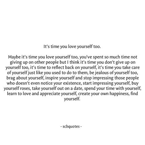 its time you lovw yourself too, take yourself out on a date,discover yourself Take Yourself On A Date Quotes, Take Yourself Out On A Date, Self Date Quote, Date Yourself Quotes, Taking Myself On A Date, Selfish Era, Date Quotes, Love Me Better, Self Love Affirmations