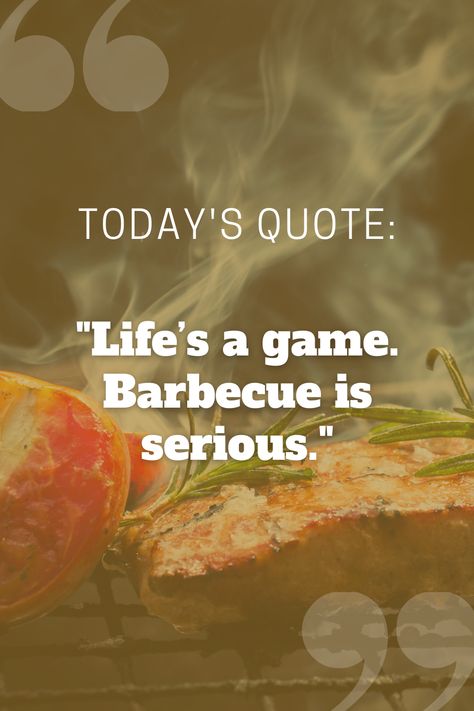 Barbecue Quote, Bbq Quotes, Bbq Signs, Today's Quote, Food Facts, Silhouette Projects, Memes Quotes, Quote Of The Day, The Day