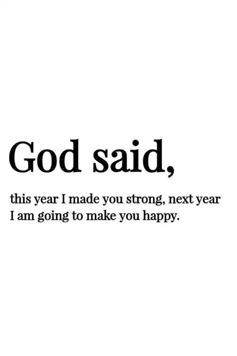 This Year God Made Me Strong, Year Ending Christian Quotes, New Years Quotes Hard Year, God Said This Year I Made You Strong, New Year Affirmations Aesthetic, God Is Here For You Quotes, New Years God Quotes, Scriptures For New Year, Happy New Year God Bless You