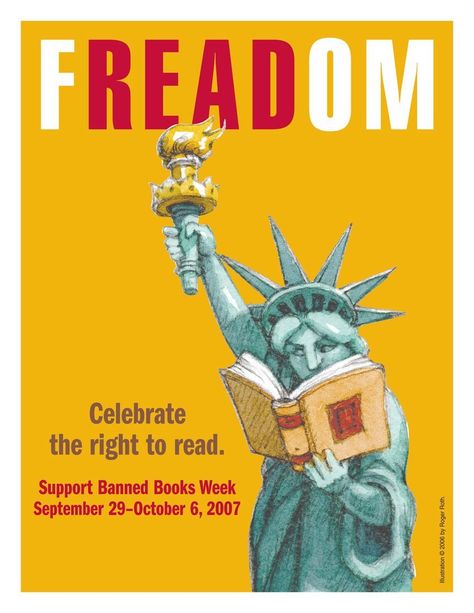 FREADOM. Celebrate the right to read. Poster © Roger Roth (Artist, USA) via © American Booksellers Foundation for Free Expression. Free downloads at link.  Artist website: http://www.rogerroth.com/ Holding A Book, Library Displays, Banned Books, Book Week, Book Posters, Book Display, I Love Books, Love Reading, Love Book