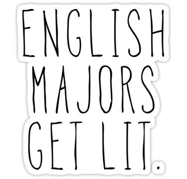 "ENGLISH MAJORS GET LIT." Stickers by MadEDesigns | Redbubble English Major Aesthetic, Aesthetic Hydroflask, Major Aesthetic, Selling Stickers, College Major, Writer Aesthetic, College Laptop, Small Images, College Stickers