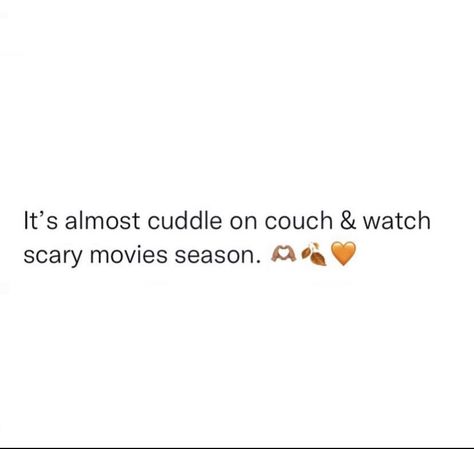 Cuddle Season Quotes, Couch Quotes, Movie Couch, Movie Captions, Cuddle Quotes, Season Quotes, Movie Quotes Funny, Perfect Date, Scary Movies