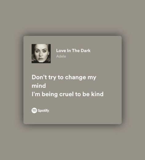 love in the dark by adele Love In The Dark Adele Lyrics, Love In The Dark Adele, Adele Quotes, Adele Lyrics, Cruel To Be Kind, Dark Lyrics, Love In The Dark, Adele Love, Writing Thoughts