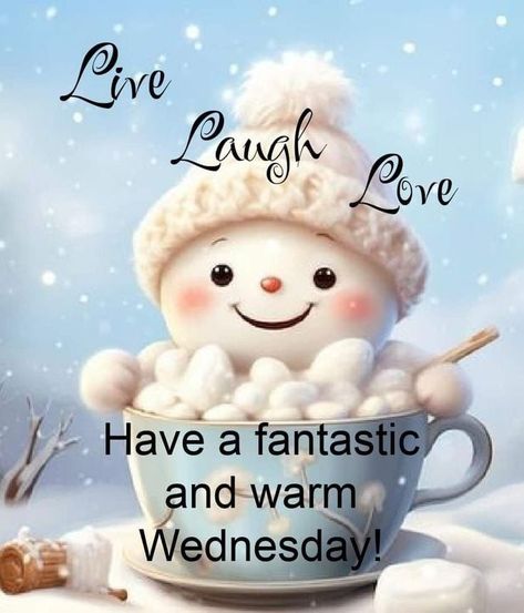 Have a fantastic and warm Wednesday wednesday morning nights days wednesday image quotes wednesday quotes and sayings wednesday picture quotes wednesday quotes 2024 Wednesday Winter Blessings, Wednesday Hugs, Winter Good Morning, Wednesday Pictures, Quotes Wednesday, Work Engagement, Adult Bullies, Wednesday Greetings, Weekly Quotes