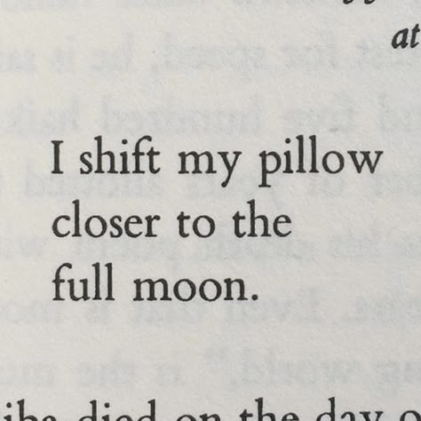 Romanticising Life, Good Quotes, My Pillow, In My Feelings, The Full Moon, Insta Inspo, What’s Going On, Poetry Quotes, Pretty Words