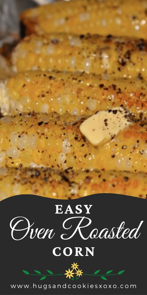 Oven roasted corn Baked Corn On Cob, Oven Corn, Oven Baked Corn, Roasted Corn On The Cob, Cooking Sweet Corn, Corn In The Oven, Oven Roasted Corn, Corn Recipes Side Dishes, Seasoned Corn