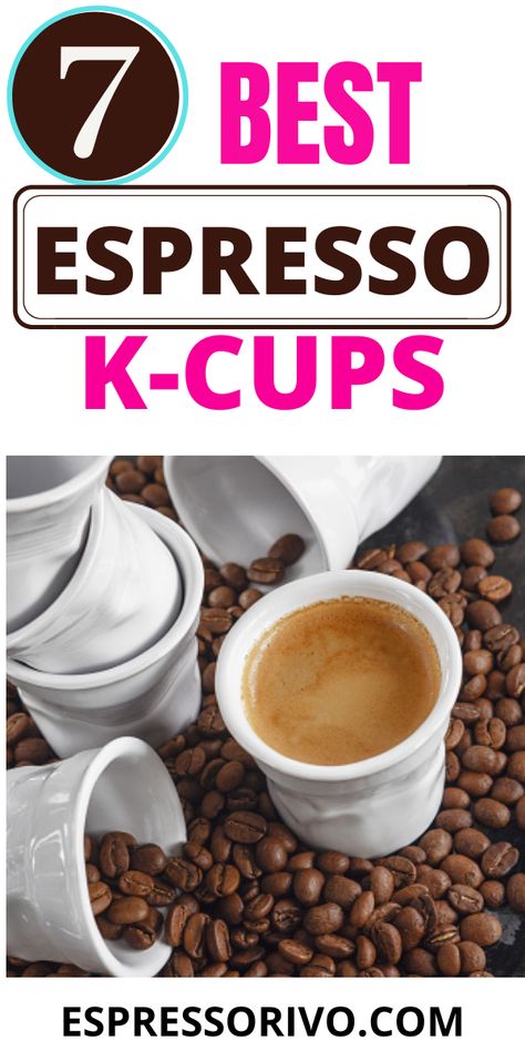 Best K Cups, Keurig Pods, Keurig Coffee Pods, Mocha Drink, Espresso Pods, Keurig Coffee, Best Espresso, K Cups, Coffee Pods