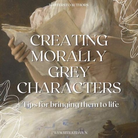 Morally Grey Character Prompts, Morally Grey Character Names, Writing Morally Grey Characters, How To Write Morally Grey Characters, How To Write A Morally Gray Character, Morally Grey Character, Plot Prompts, Grey Character, Book Mood