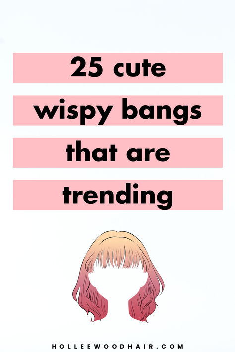 25 Cute Wispy Bangs That Are Trending Types Of Wispy Bangs, Super Wispy Bangs, Cute Wispy Bangs, Elegant Messy Bun, Wispy Bangs Hairstyles, Messy Bun Ideas, Wispy Fringe, Current Hair Trends, Front Bangs