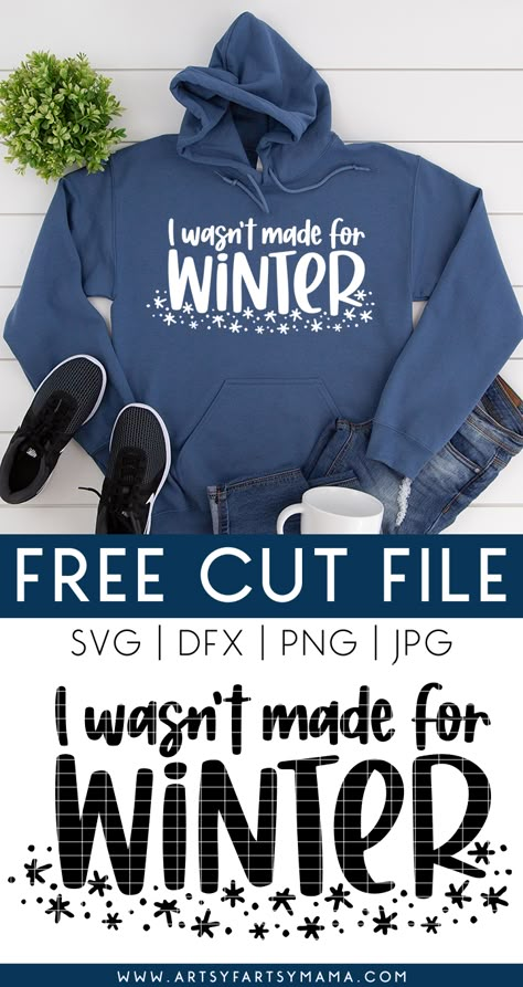 "I Wasn't Made for Winter" SVG + 14 Free Winter Cut Files #winter #freesvg #freecutfile #cricut #cricutcrafts #cricutprojects #diyshirt #wintercrafts #winterfashion Projets Cricut, Christmas T Shirt Design, Winter Svg, Cricut Projects Beginner, Cute Shirt Designs, Cricut Fonts, Winter Shirts, Cricut Free, Cricut Craft Room