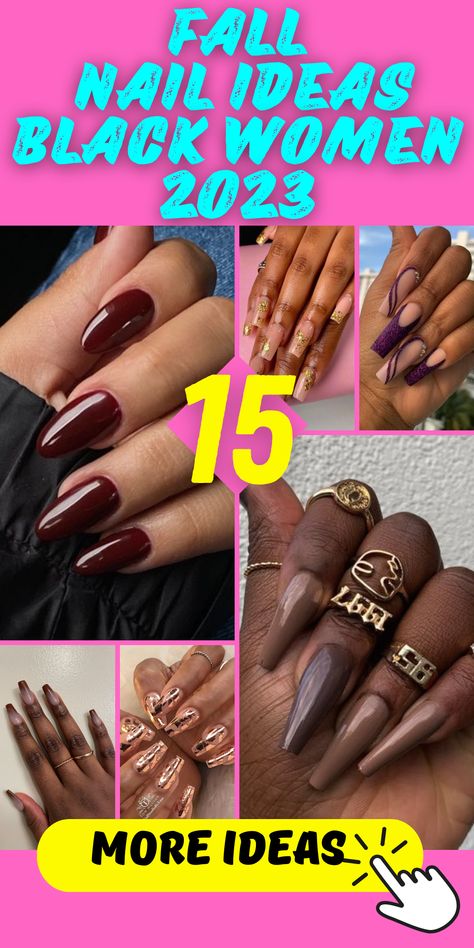 Embrace the latest trends with these short fall nails for black women in 2023! Stay on top of the fashion game with trendy designs that will turn heads. From French tip acrylic nails to vibrant color combinations, there's something for everyone. Experiment with dark and bold hues that beautifully complement dark skin tones. Be sure to add a touch of gold for an elegant and sophisticated look that's perfect for any occasion. September Nails Black Women, Fall Nail Designs On Black Women, Fall Nail Black Women, Fall Nail Designs Black Women, Fall Nails For Black Women, Brown Nails On Black Women, Nail Ideas For Dark Skin Tone, Nails Design Black Women, Nail Ideas For Black Women