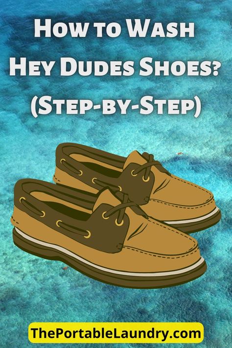 Wash Hey Dude Shoes, How To Wash Hey Dude Shoes, Hey Dudes Shoes, Dudes Shoes, Cleaning Shoes, Laundry Guide, Hey Dude Shoes, Sperry Boat Shoes, Laundry Tips