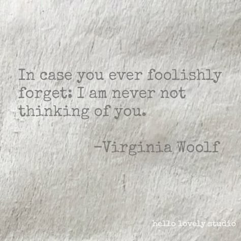 Inspirational love quote from Virginia Woolf on Hello Lovely Studio. #quotes #lovequote #valentinesday #quotes #romancequote Encouraging Love Quotes, Serene Interior, Virginia Woolf Quotes, Literary Love Quotes, Love Book Quotes, Romance Quotes, Words Of Hope, Hello Lovely, Literature Quotes