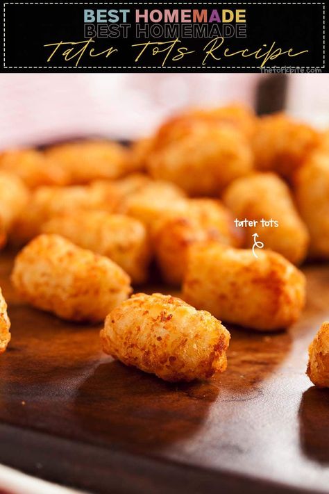 Tater Tot Homemade, Homemade Tator Tots Recipes, How To Make Tater Tots, Tator Tot Recipe, Tot Recipes, Side Vegetables, Homemade Tater Tots, Tater Tot Recipes, Gourmet Appetizers