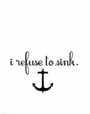 Minimalist Quote Tattoo, Refuse To Sink Tattoo, I Refuse To Sink, Hippie Quotes, Refuse To Sink, Quote Tattoo, Classy Tattoos, Unique Tattoo, Mental And Emotional Health